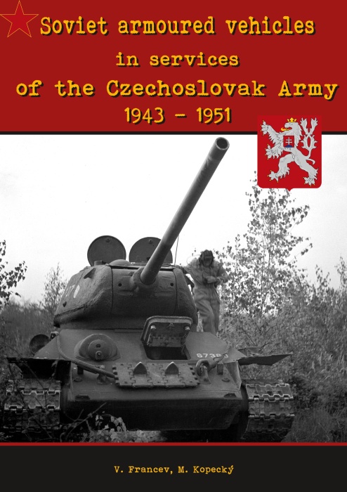 HB 13 Soviet armoured vehicles in services of the Czechoslovak Army 1943-1951